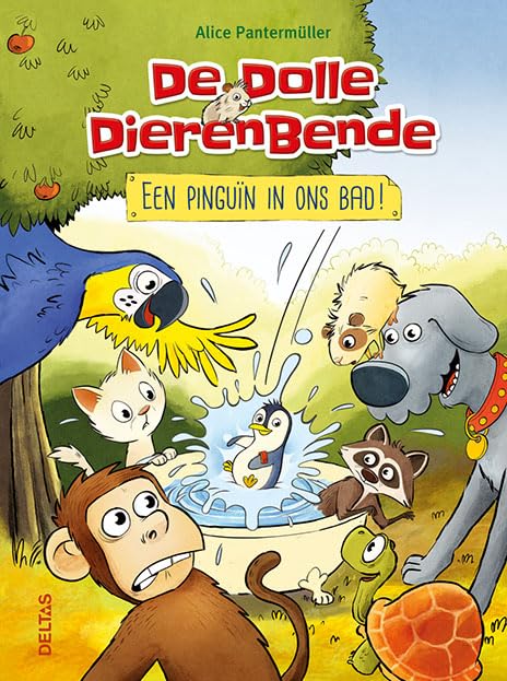 De dolle dierenbende - Een pinguïn in ons bad!: 8 - 11 jaar Novels & Short Stories