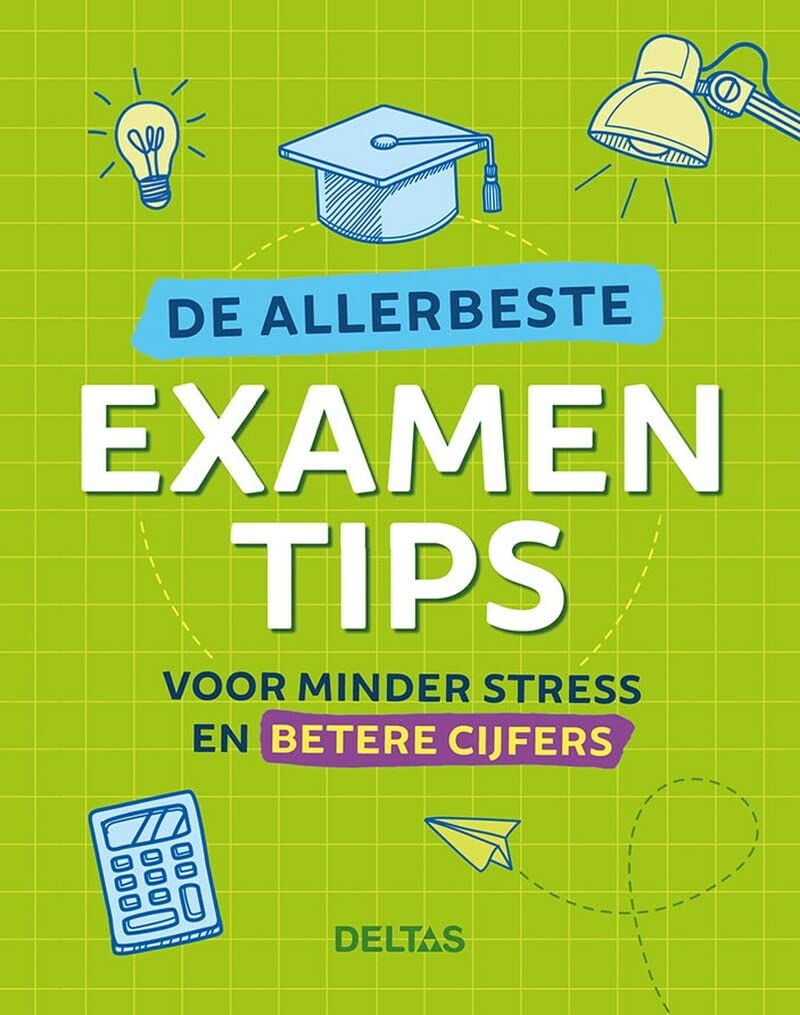 De allerbeste examentips: voor minder stress en betere cijfers book