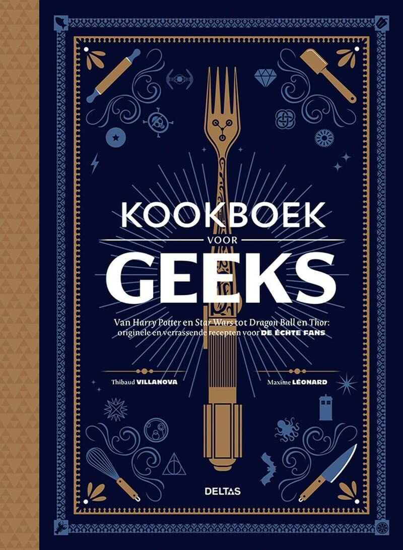 Kookboek voor geeks: van Harry Potter en Star Wars tot Dragon Ball en Thor: originele en verrassende recepten voor de échte fans book