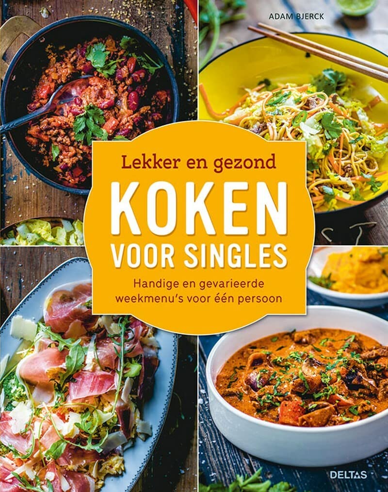Lekker en gezond koken voor singles: handige en gevarieerde weekmenu's voor één persoon book