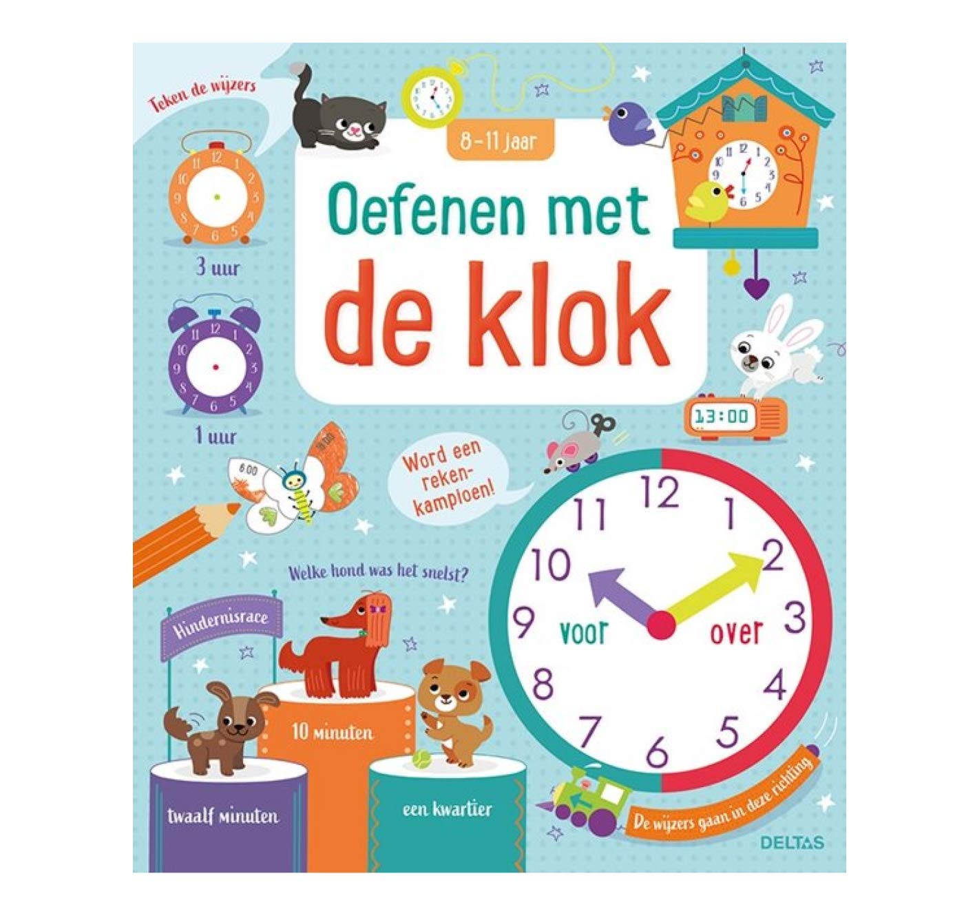 Oefenen met de klok (8-11 j.): Word een rekenkampioen book