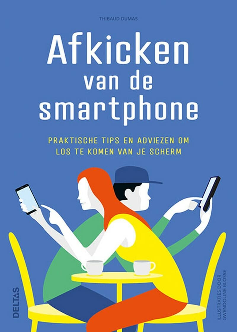 Afkicken van de smartphone: praktische tips en adviezen om los te komen van je scherm book