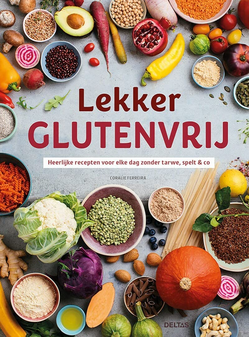 Lekker glutenvrij: heerlijke recepten voor elke dag zonder tarwe, spelt & co book