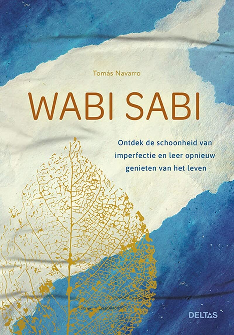 Wabi sabi: ontdek de schoonheid van imperfectie en leer opnieuw genieten van het leven book