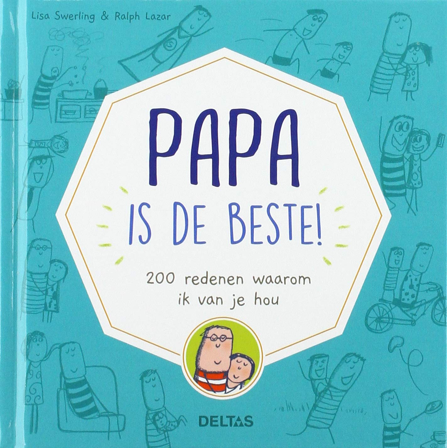 Papa is de beste!: 200 redenen waarom ik van je hou book