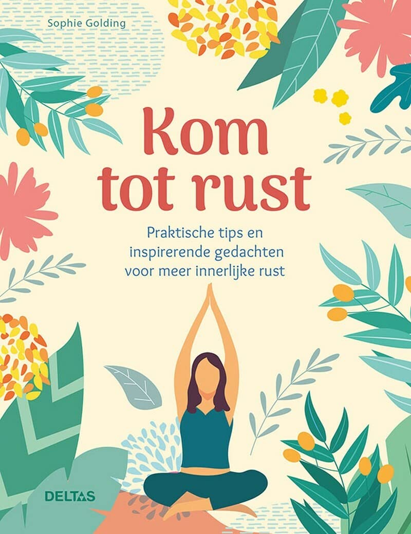 Kom tot rust: praktische tips en inspirerende gedachten voor meer innerlijke rust Health, Nutrition & Fitness