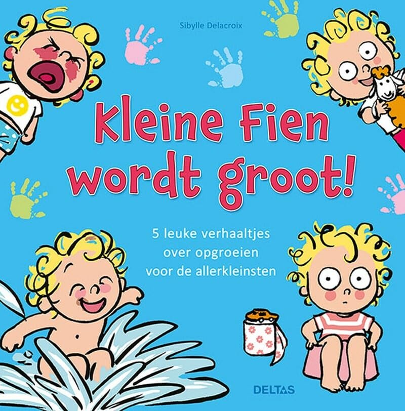 Kleine Fien wordt groot!: 5 leuke verhaaltjes over opgroeien voor de allerkleinsten book