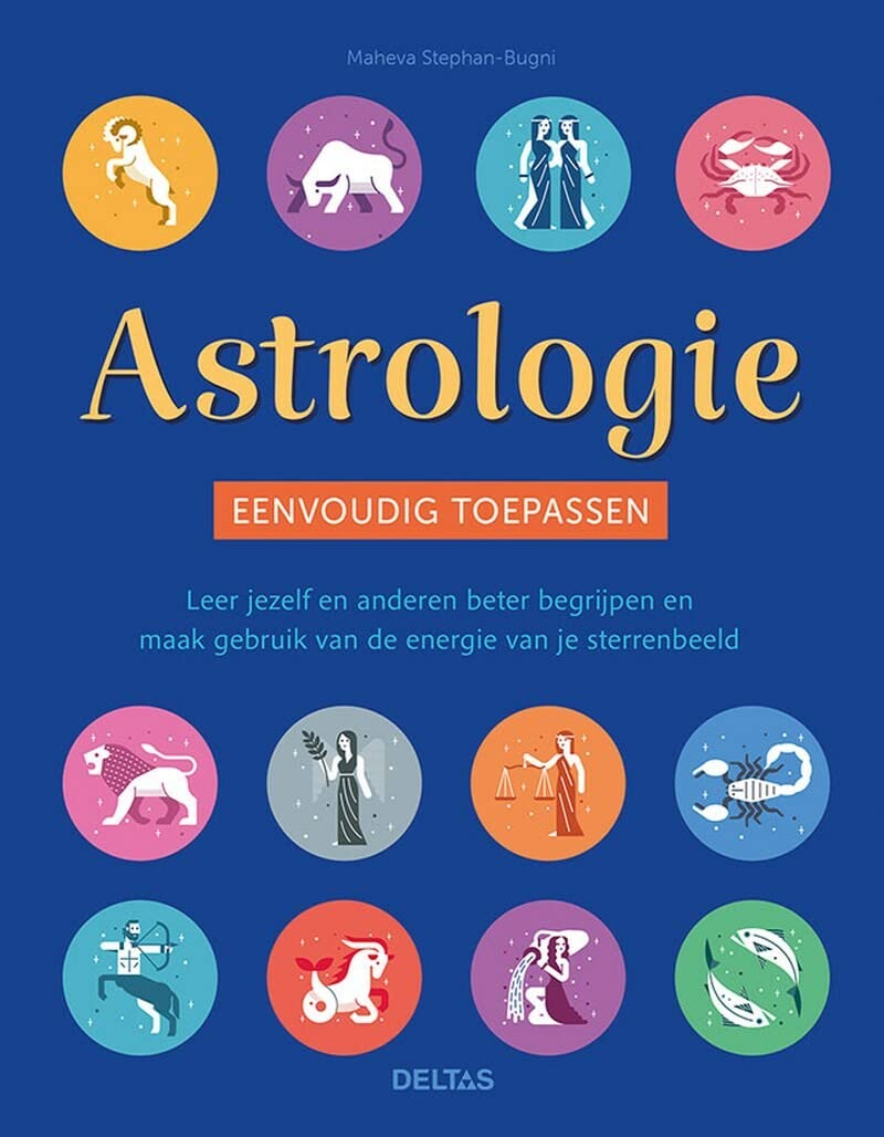 Astrologie eenvoudig toepassen: leer jezelf en anderen beter begrijpen en maak gebruik van de energie van je sterrenbeeld book