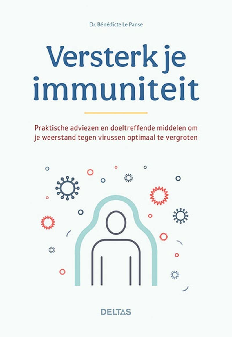 Versterk je immuniteit: praktische adviezen en doeltreffende middelen om je weerstand tegen virussen optimaal te vergroten Medicine