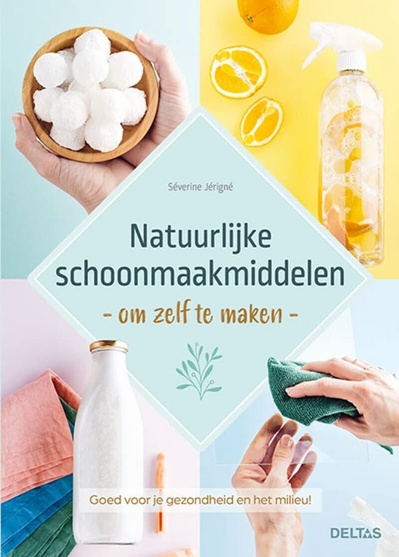 Natuurlijke schoonmaakmiddelen om zelf te maken: Goed voor je gezondheid en het milieu! Hobbies & Crafts