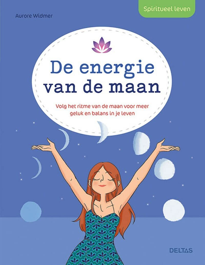 De energie van de maan: volg het ritme van de maan voor meer geluk en balans in je leven book
