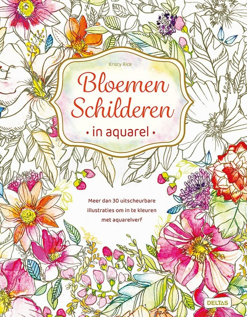 Bloemen schilderen in aquarel: Meer dan 30 uitscheurbare illustraties om in te kleuren met aquaverf Hobbies & Crafts