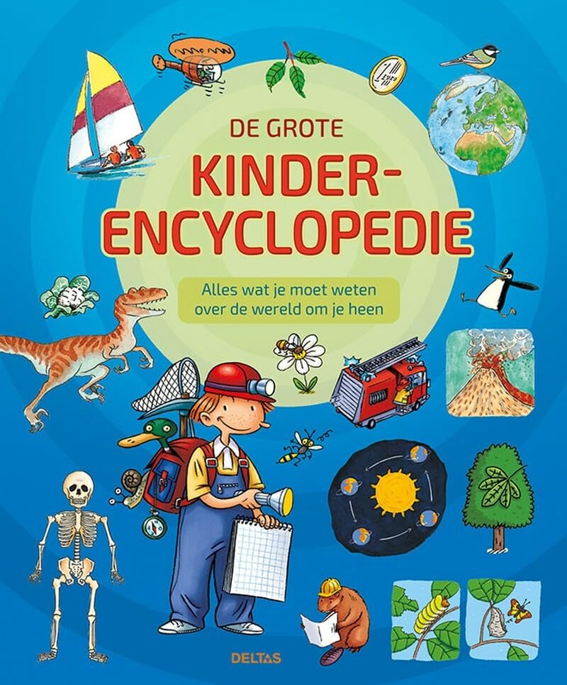 De grote kinderencyclopedie: alles wat je moet weten over de wereld om je heen Non-fiction