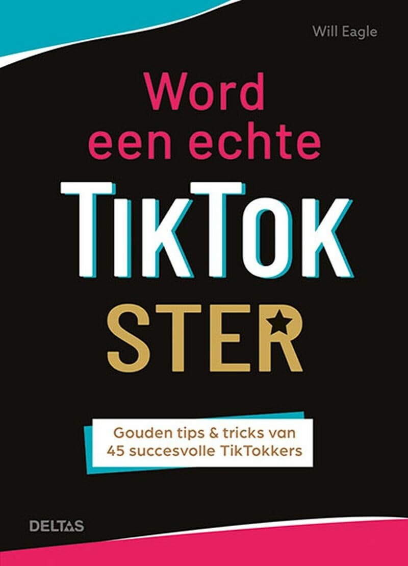Word een echte TikTokster: gouden tips en tricks van 45 succesvolle TikTokkers Leisure, Home & Garden