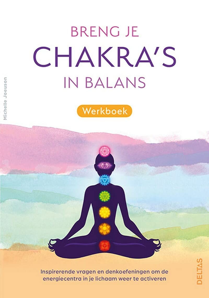 Breng je chakra's in balans werkboek: Inspirerende vragen en denkoefeningen om de energiecentra in je lichaam weer te activeren book