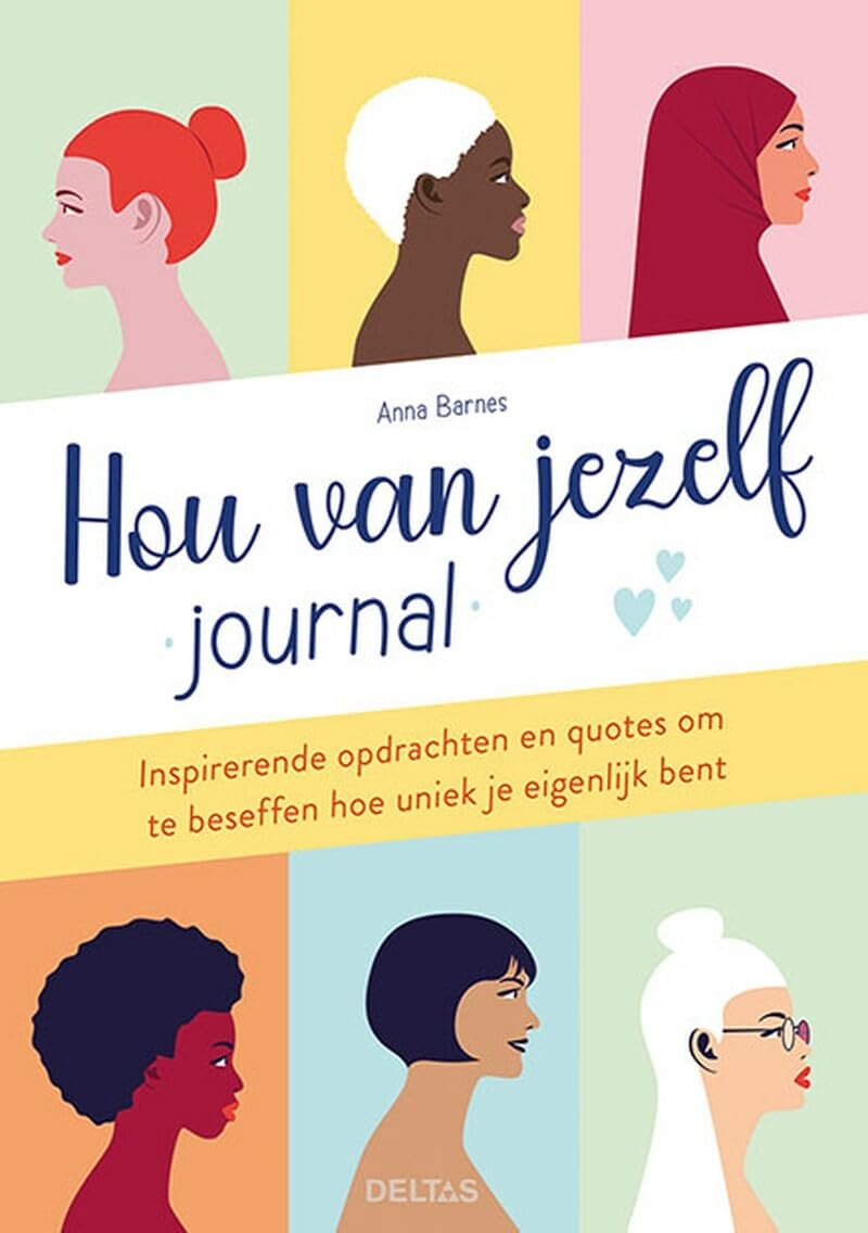 Hou van jezelf journal: Inspirerende opdrachten en quotes om te beseffen hoe uniek je eigenlijk bent book
