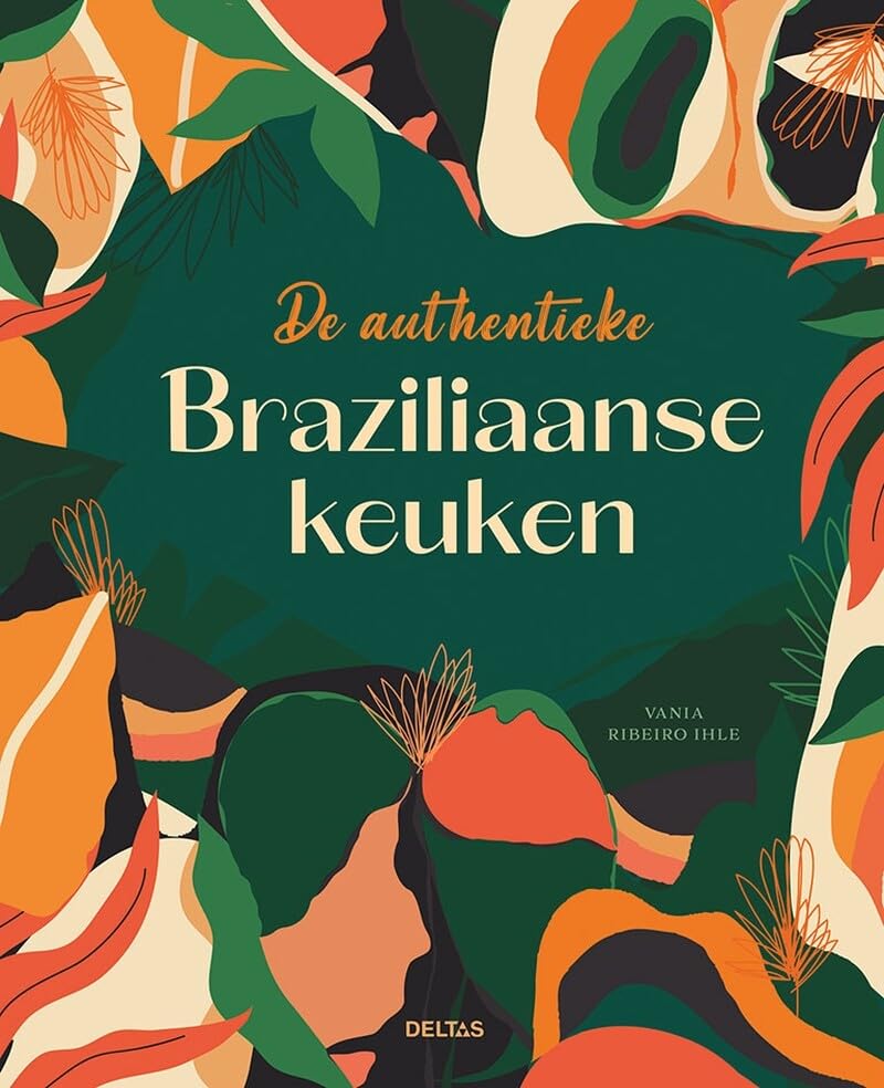 De authentieke Braziliaanse keuken book