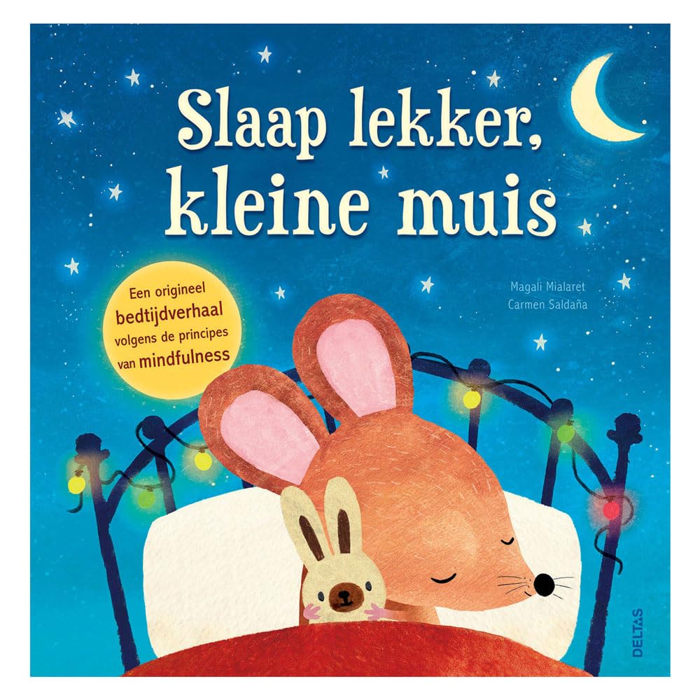Slaap lekker, kleine muis: een origineel bedtijdverhaal volgens de principes van mindfulness book