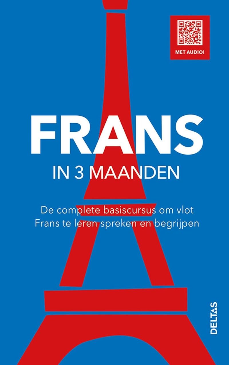 Frans in 3 maanden: de complete basiscursus om vlot Frans te leren en te begrijpen book