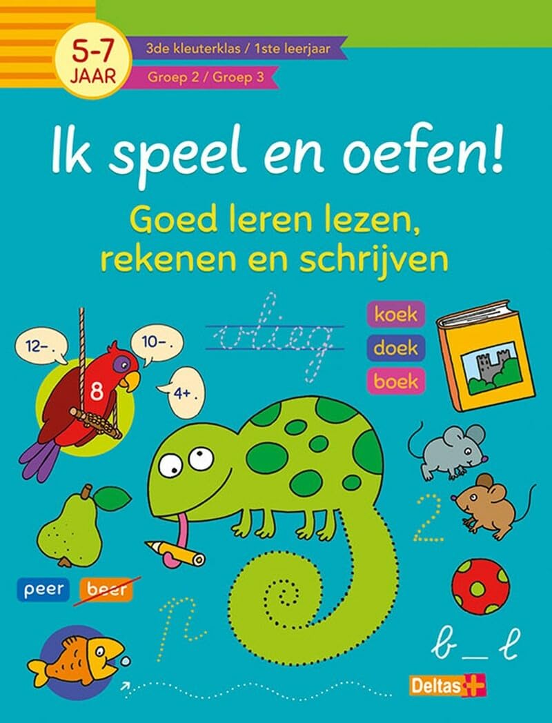 Ik speel en oefen! Goed leren lezen, rekenen en schrijven (5-7j.) book