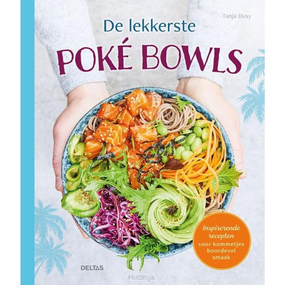 De lekkerste poké bowls: inspirerende recepten voor kommetjes boordevol smaak book