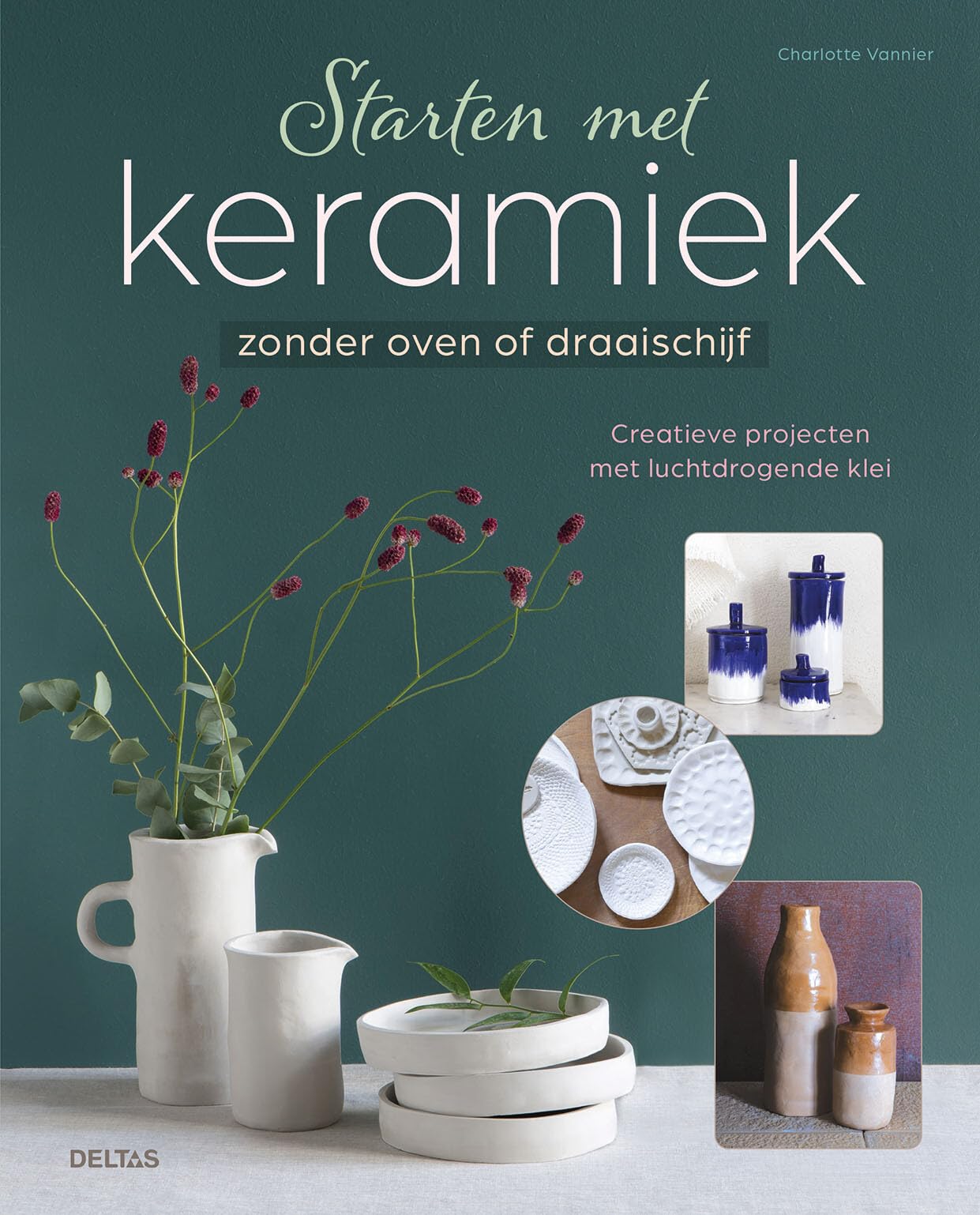 Starten met keramiek: zonder oven of draaischijf book
