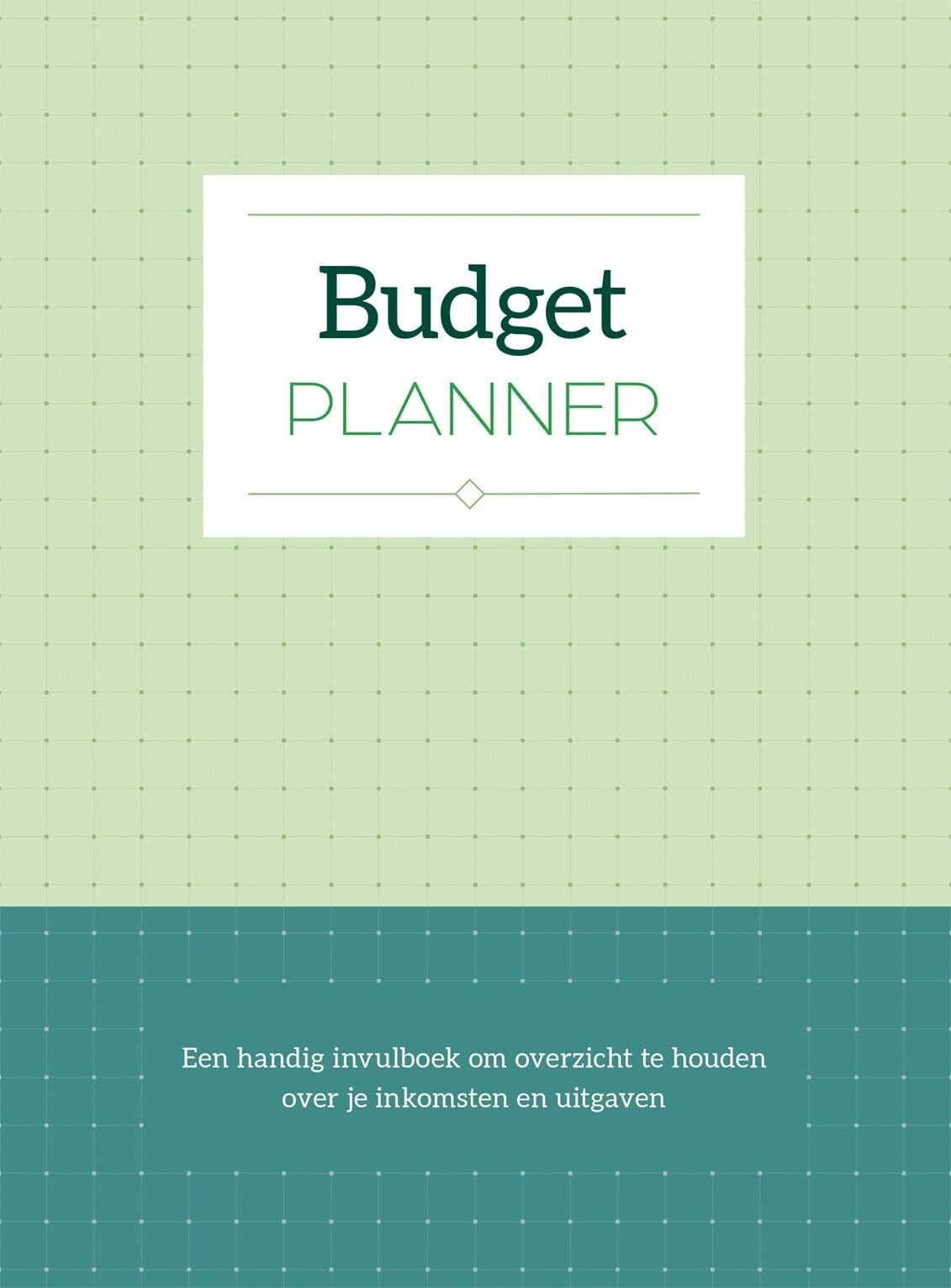 Budgetplanner (groen): Een handig invulboek om overzicht te houden over je inkomsten en uitgaven book