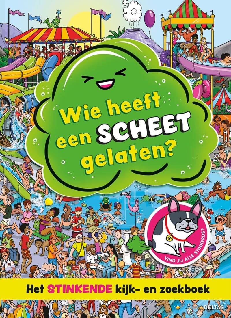 Wie heeft een scheet gelaten?: het stinkende kijk- en zoekboek book