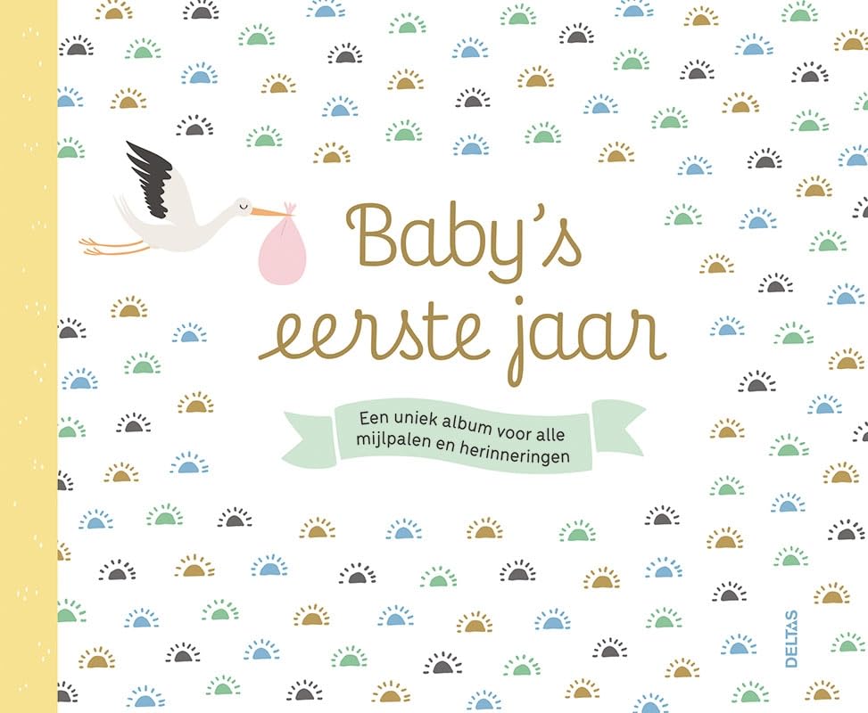 Baby's eerste jaar: Een uniek album voor alle mijlpalen en herinneringen book