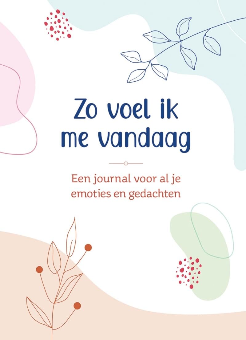 Zo voel ik me vandaag: Een journal voor al je emoties en gedachten book