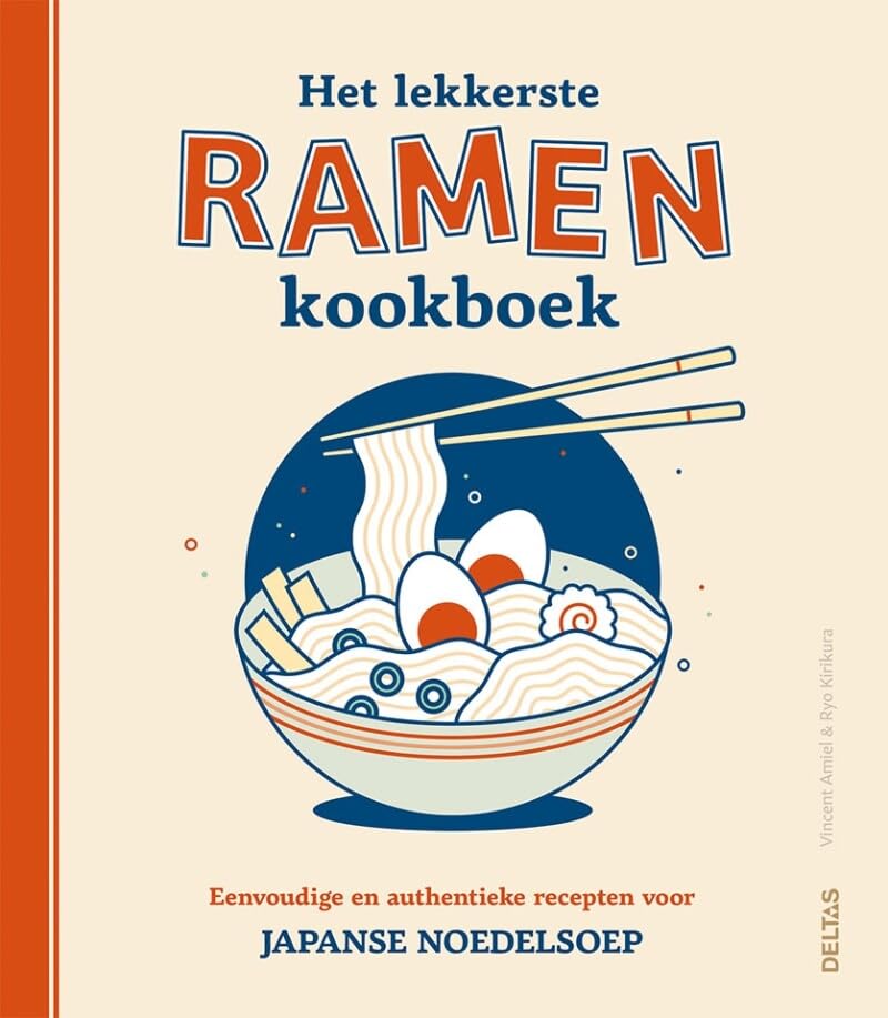 Het lekkerste ramen kookboek: eenvoudige en authentieke recepten voor Japanse noedelsoep book