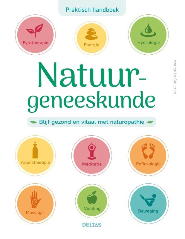 Praktisch handboek Natuurgeneeskunde: Blijf gezond en vitaal met naturopathie book