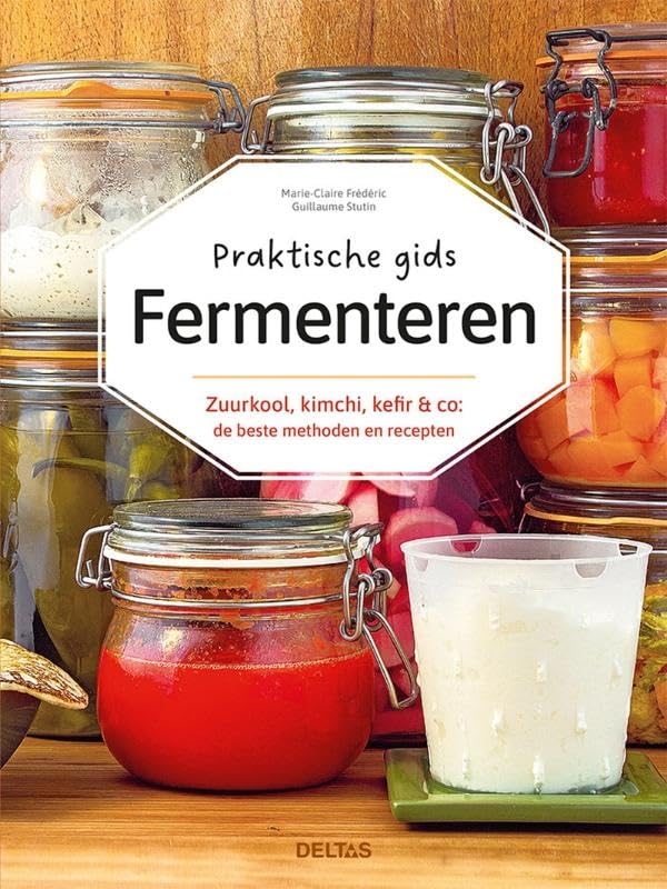 Praktische gids Fermenteren: Zuurkool, kimchi, kefir & co: de beste methoden en recepten Leisure, Home & Garden