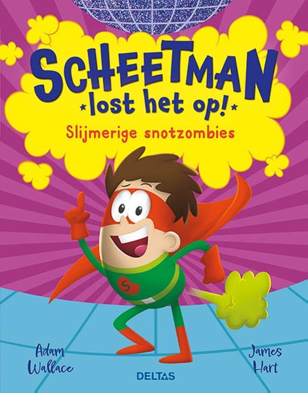 Slijmerige snotzombies (Scheetman lost het op, 5) Novels & Short Stories