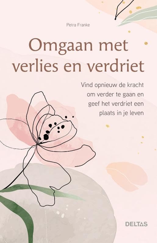 Omgaan met verlies en verdriet: Vind opnieuw de kracht om verder te gaan en geef het verdriet een plaats in je leven book