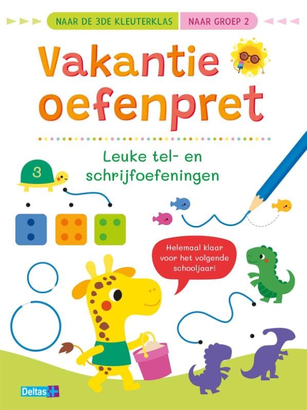 Vakantie oefenpret - Leuke tel- en schrijfoefeningen (naar de 3de kleuterklas / naar groep 2) book