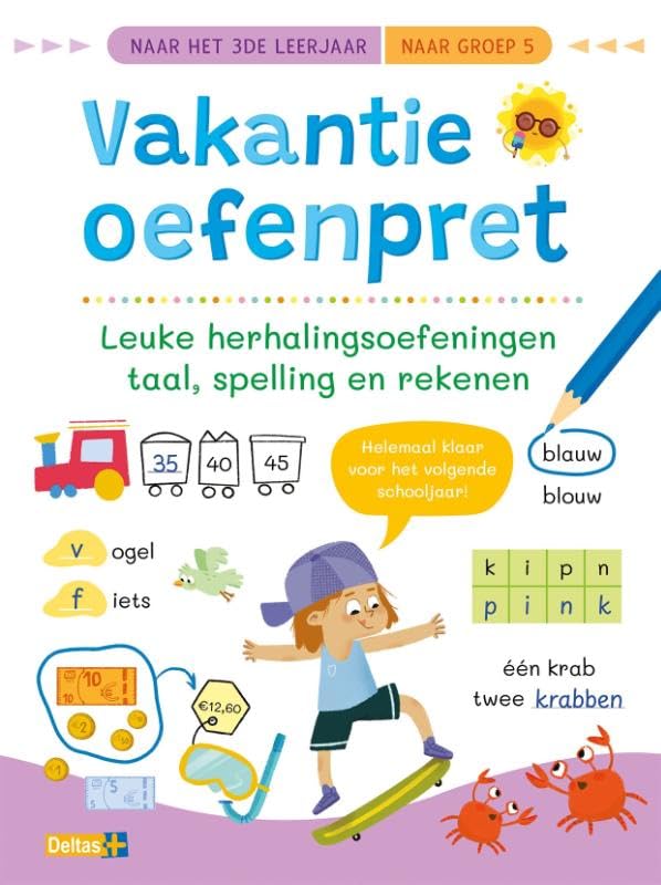 Vakantie oefenpret Leuke herhalingsoefeningen taal, spelling en rekenen (naar het 3de leerjaar / naar groep 5) book