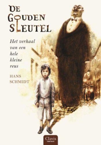 De gouden sleutel: het verhaal van een heel kleine reus book