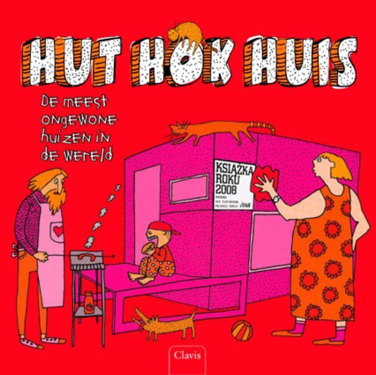 Hut hok huis: de meest ongewone huizen in de wereld book