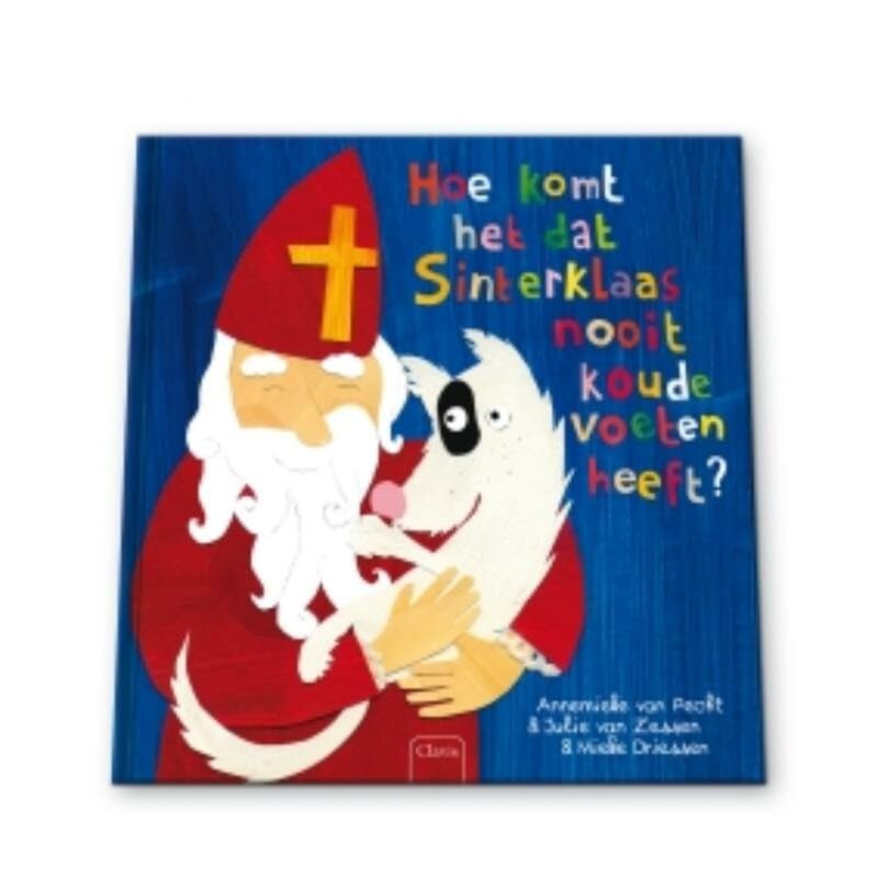 Hoe het komt dat Sinterklaas nooit koude voeten heeft book