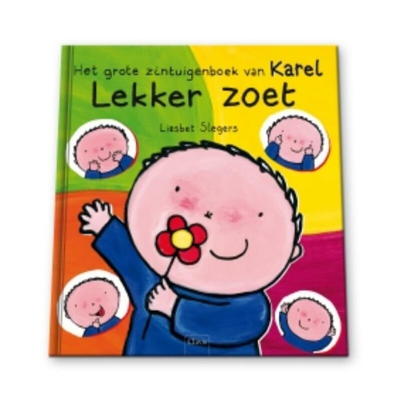 Lekker zoet: het grote zintuigenboek van Karel book
