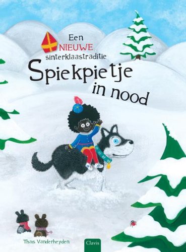 Spiekpietje in nood: een nieuwe sinterklaastraditie (De Spiekpietjes) Children's books