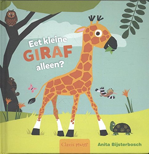 Eet kleine giraf alleen? book