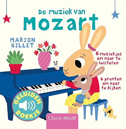 De muziek van Mozart: 6 muziekjes om naar te luisteren, 6 prenten om naar te kijken book
