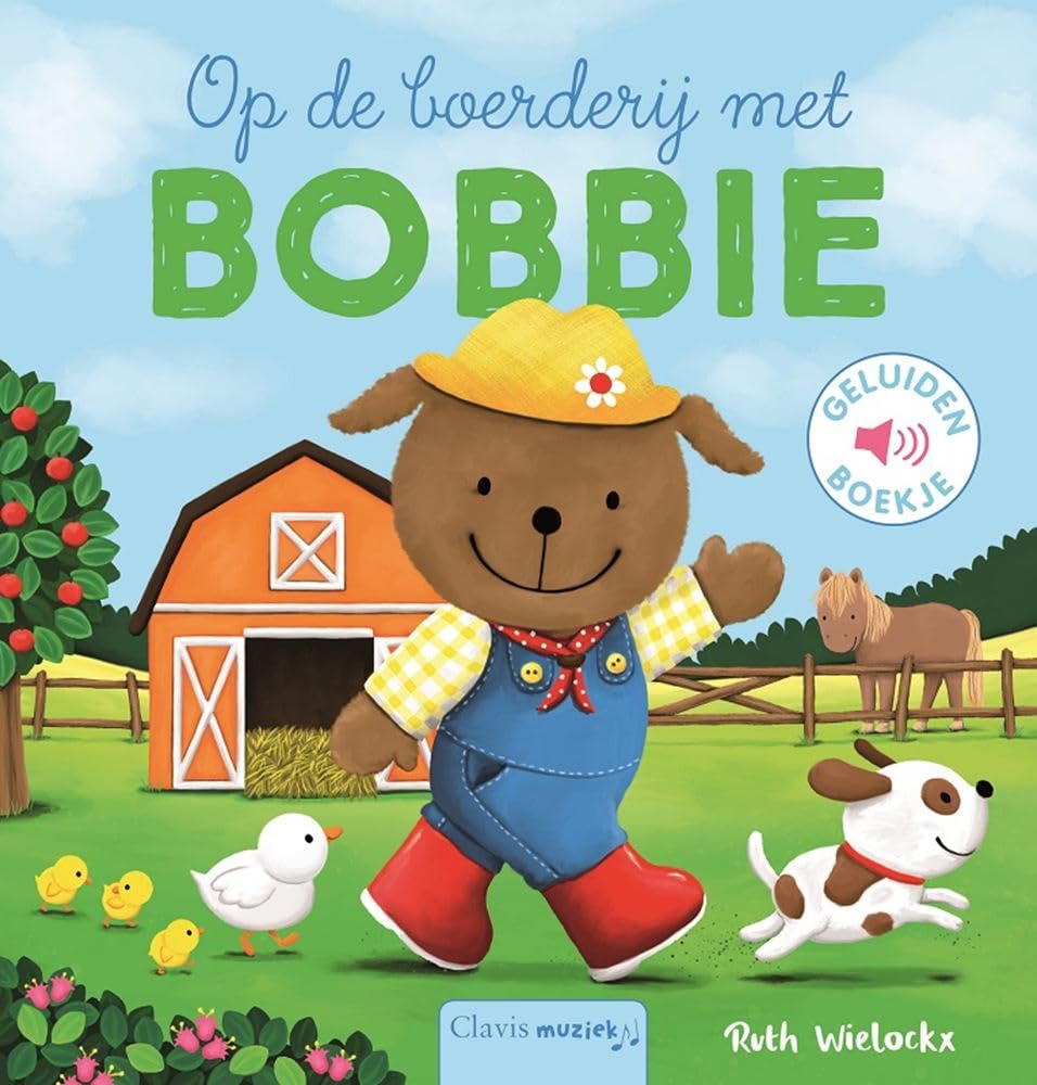 Op de boerderij met Bobbie: geluidenboekje book