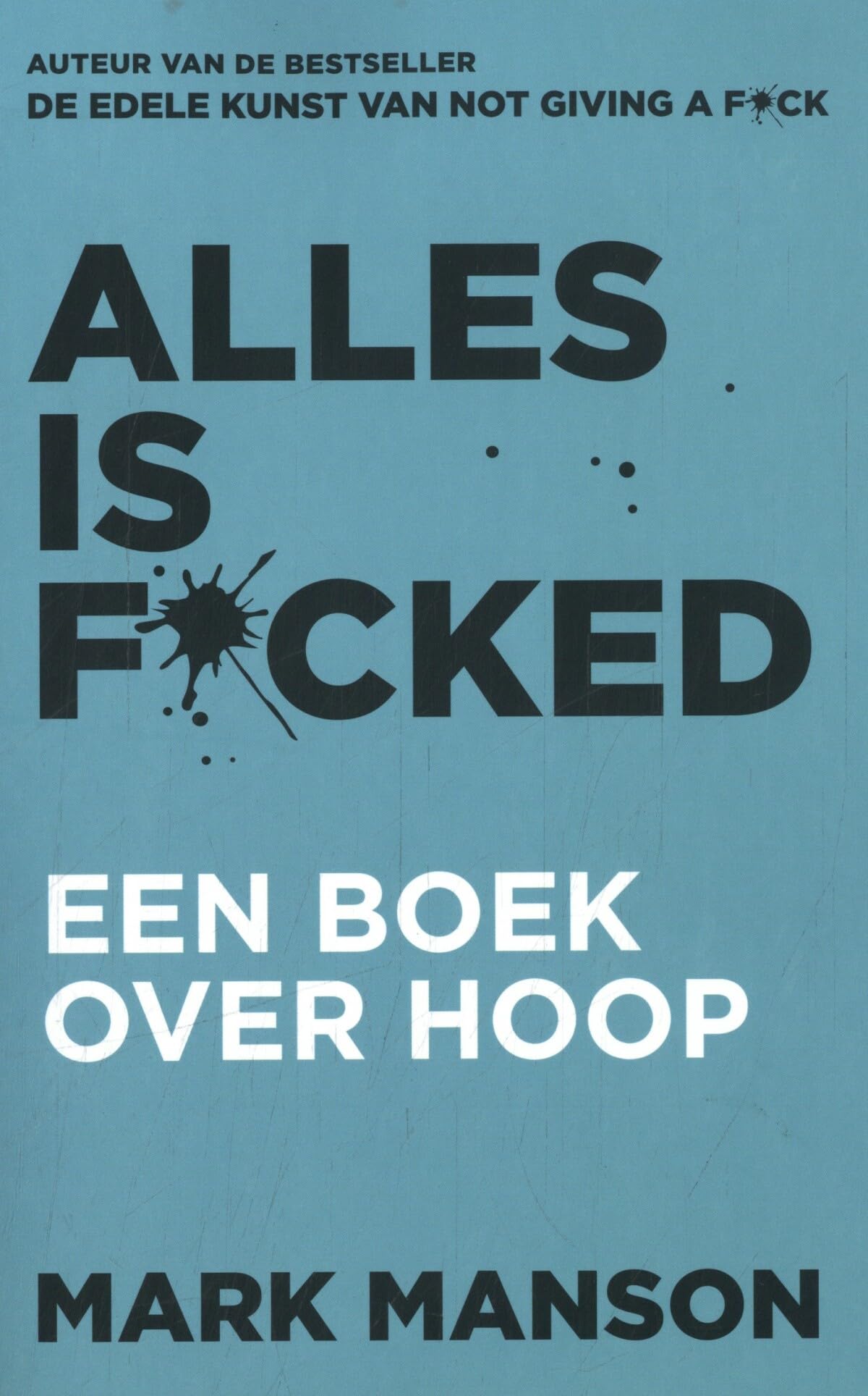 Alles is f*cked: Een boek over hoop book