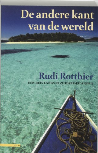 De andere kant van de wereld / druk 1: reis langs 31 Zuidzee-eilanden book