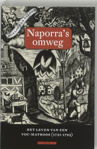 Naporra's omweg / druk 3: het leven van een VOC-matroos (1731-1793) Film, Art & Culture