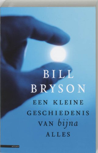 Een kleine geschiedenis van bijna alles / druk 23 book