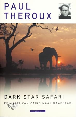 Dark Star Safari: een reis van Caïro naar Kaapstad book